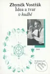 Zbyněk Vostřák (Idea a tvar v hudbě) - Miroslav Pudlák