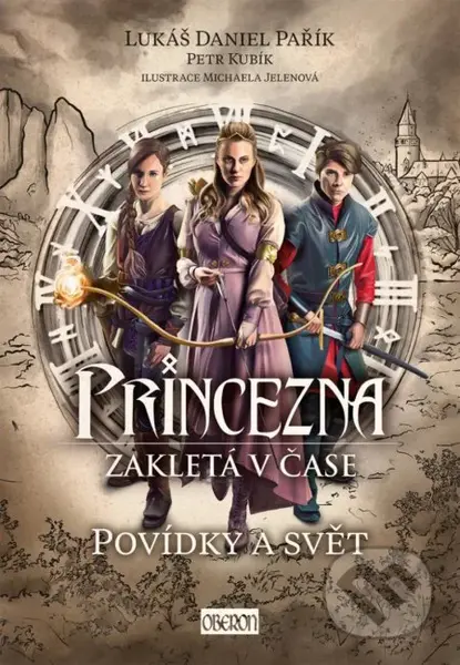 Princezna zakletá v čase: Povídky a svět - Lukáš Daniel Pařík, Michaela Jelenová (Ilustrátor) - kniha z kategorie Fantasy