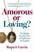 Amorous or Loving? - Sir Rupert Gavin