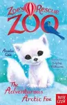 Zoe's Rescue Zoo: The Adventurous Arctic Fox - Amelia Cobb