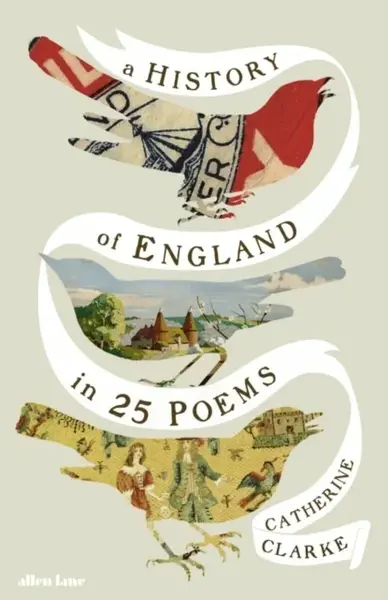 A History of England in 25 Poems - Catherine Clarke