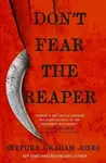Don´t Fear the Reaper - Stephen Graham Jones