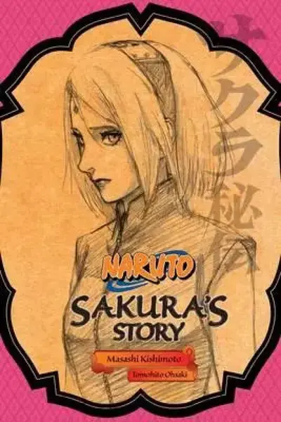 Naruto: Sakura's Story--Love Riding on the Spring Breeze - Masaši Kišimoto, Tomohito Ohsaki