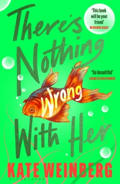 Thereâ€™s Nothing Wrong With Her - Weinberg Kate