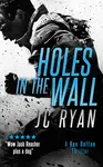 Holes In The Wall - J.C. Ryan