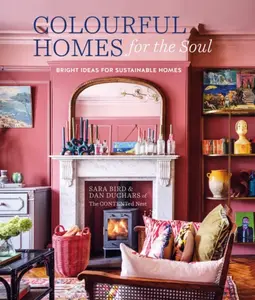 Colourful Homes for the Soul - Dan Duchars, Sara Bird