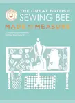 The Great British Sewing Bee: Made to Measure - The Great British Sewing Bee, Caroline Akselson