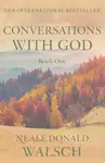 Conversations With God - Neale Donald Walsch