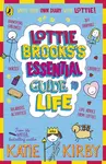 Lottie Brooksâ€™s Essential Guide to Life - Katie Kirbyová