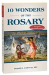 10 Wonders of the Rosary - Donald Calloway