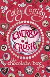 Chocolate Box Girls: Cherry Crush - Cathy Cassidy