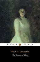 The Woman in White - Wilkie Collins