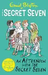 Secret Seven Colour Short Stories: An Afternoon With the Secret Seven - Enid Blyton