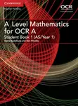 A Level Mathematics for OCR Student Book 1 (AS/Year 1) - Ben Woolley