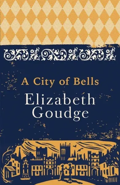 A City of Bells - Elizabeth Goudge
