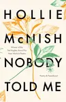 Nobody Told Me - Hollie McNish