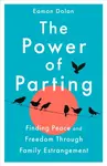 The Power of Parting - Eamon  Dolan