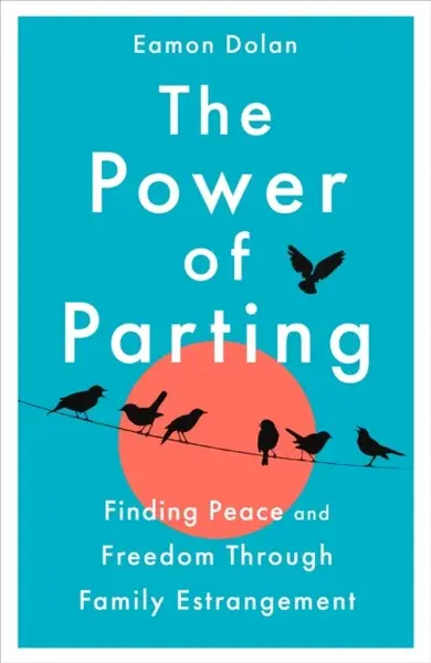 The Power of Parting - Eamon  Dolan