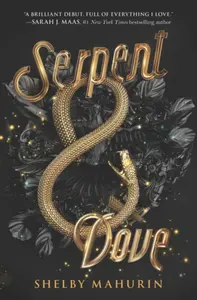 Serpent & Dove - Shelby Mahurinová
