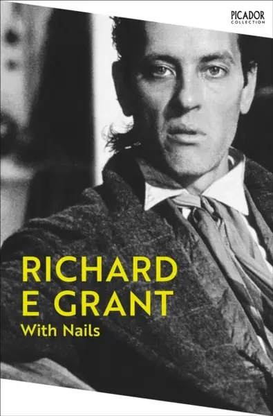 With Nails - Richard E Grant