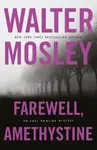 Farewell, Amethystine - Walter Mosley