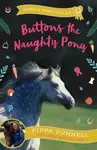 Buttons the Naughty Pony - Pippa Funnell
