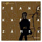 Zámek (Franz Kafka-Různí interpreti) (CD)