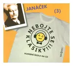 Nebojte se klasiky 3 - Leoš Janáček (CD)