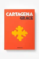 Kniha Assouline Cartagena Grace by Lauren Santo Domingo and Johanna Ortiz, English