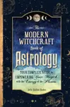 The Modern Witchcraft Book of Astrology - Julia Halina Hadas