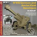 WWII German and Soviet Field Howitzers in detail - František Kořán - kniha z kategorie Vojenství