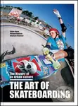 The Art of Skateboarding (Skateboarding's urban heritage) - kniha z kategorie Individuální sporty
