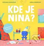 Kde je Nina? (logopedické leporelo) - Svetlana Kapalková, Mária Nerádová (ilustrátor) - kniha z kategorie Beletrie pro děti