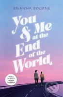 You & Me at the End of the World - Brianna Bourne - kniha z kategorie Pro děti