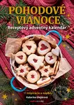 Pohodové Vianoce (Receptový adventný kalendár) - Katarína Olejárová - kniha z kategorie Podle úpravy