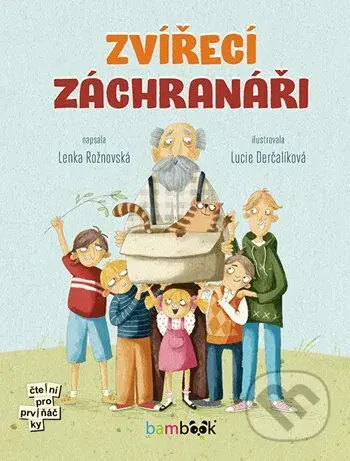 Zvířecí záchranáři - Lenka Rožnovská, Lucie Derčalíková - kniha z kategorie Pro děti
