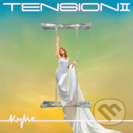 Kylie Minogue: Tension II - Kylie Minogue