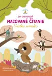Maľované čítanie – Vrabec umelec - Eva Dienerová, Magdalena Takáčová (ilustrátor), Mariana Tritová (ilustrátor) - kniha z kategorie Pohádky