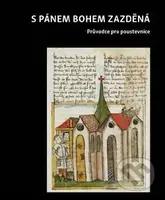 S pánem bohem zazděná (Průvodce pro poustevnice) - kniha z kategorie Středověk