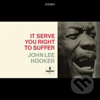 John Lee Hooker: It Serve You Right To Suffer LP - John Lee Hooker