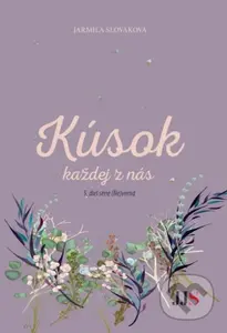 Kúsok každej z nás - Jarmila Slováková - kniha z kategorie Pozitivní myšlení