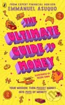 The Ultimate Guide to Money (your mission to turn pocket money into pots of money) - kniha z kategorie Pro děti
