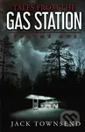 Tales from the Gas Station: Volume One - Jack Townsend - kniha z kategorie Horory