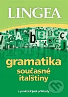 Gramatika současné italštiny - kolektív autorov - kniha z kategorie Jazykové učebnice a slovníky