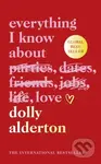 Everything I Know About Love - Dolly Alderton