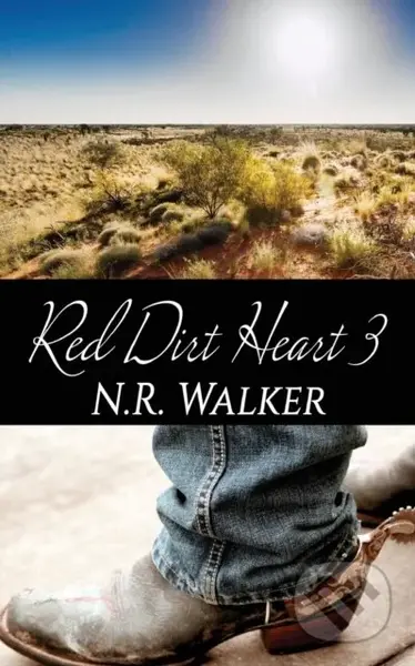 Red Dirt Heart 3 - N.R. Walker - kniha z kategorie Romantická