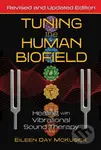 Tuning the Human Biofield (Healing with Vibrational Sound Therapy) - kniha z kategorie Zdraví a životní styl