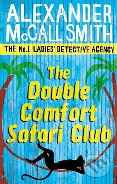 The Double Comfort Safari Club - Alexander McCall Smith