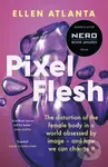 Pixel Flesh - Ellen Atlanta - kniha z kategorie Beletrie