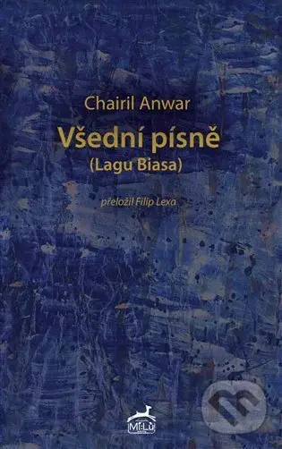 Všední písně - Chairil Anwar, Tomáš Řízek (ilustrátor)